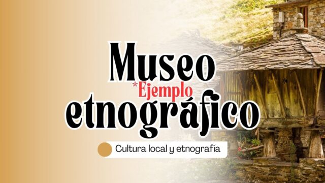Cultura local y etnografía – museos